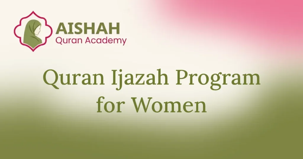 Quran Ijazah Program for Women 