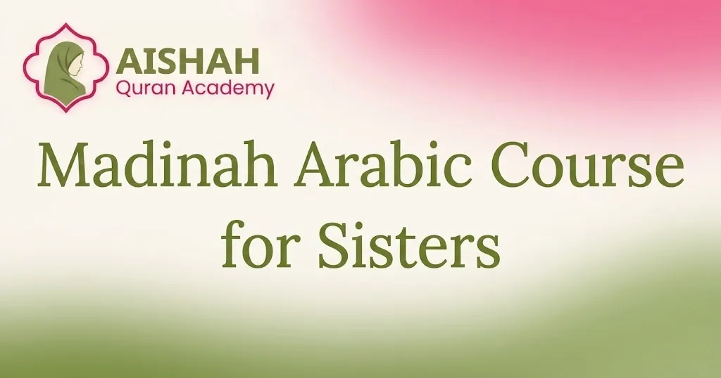Madinah Arabic Course for Sisters