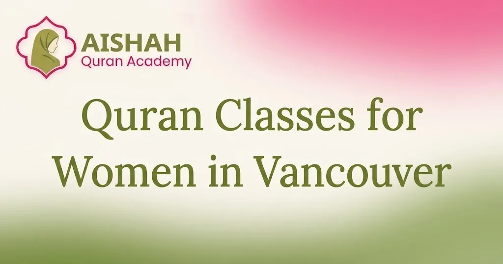 Quran Classes for Women in Vancouver